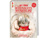 Weihnachts-Bastelbuch: Komm mit ins Weihnachtswunderland,...