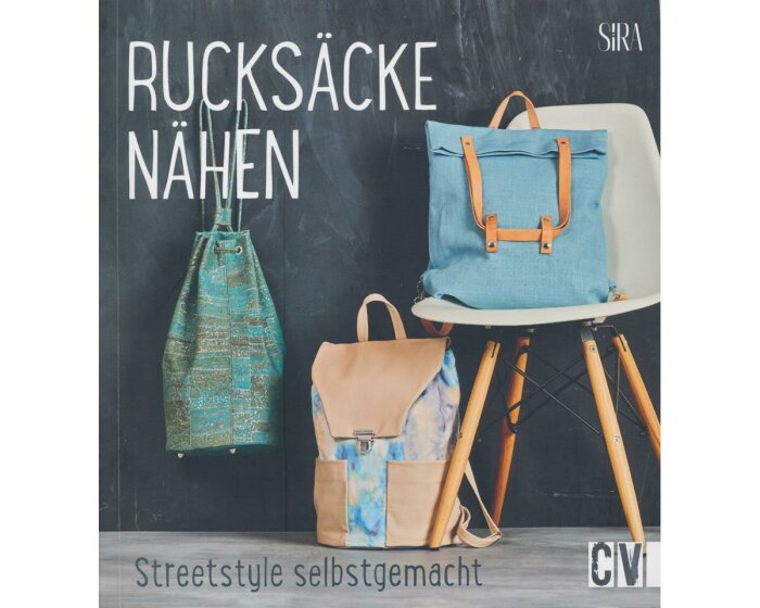 Taschen-Nähbuch: Rucksäcke nähen - Streetstyle selbst gemacht, CV