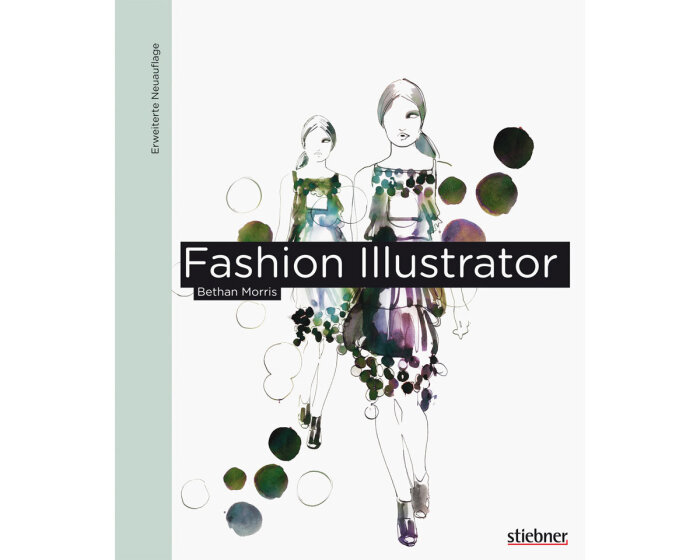 Modedesignbuch: Fashion Illustrator, Stiebner Verlag
