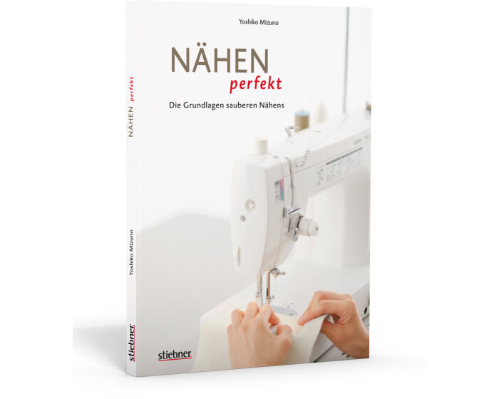 Nählehrbuch: Nähen perfekt, Stiebner Verlag