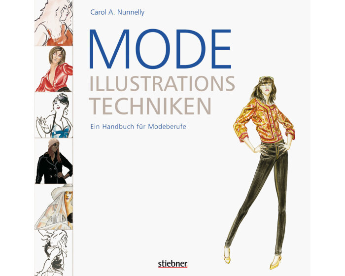 Modeskizzen-Buch: Mode Illustationstechniken, Stiebner Verlag