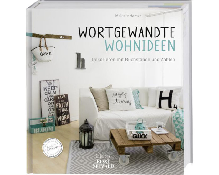 Homedekobuch: Wortgewandte Wohnideen, Busse Seewald