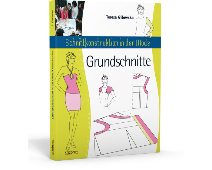 Schnittkonstruktion in der Mode: Grundschnitte, Stiebner Verlag