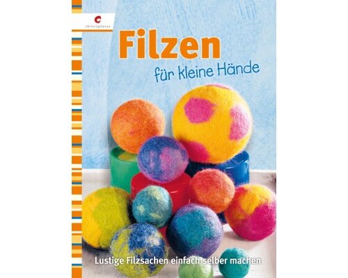 1 Reststück Filzen für kleine Hände, OZ Verlag