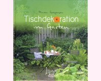 Gartendekobuch: Tischdekoration im Garten, Busse Seewald