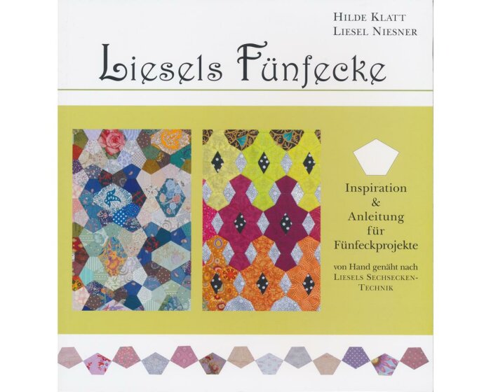 Patchworkbuch: Liesels Fünfecke, Ildico Verlag