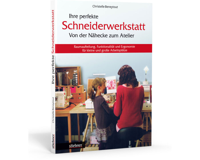 Modedesignbuch: Ihre perfekte Schneiderwerkstatt, Stiebner Verlag