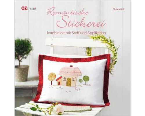 Stickbuch: Romantische Stickereien, OZ Verlag