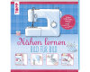 Nählehrbuch: Nähen lernen - Bild für Bild, TOPP