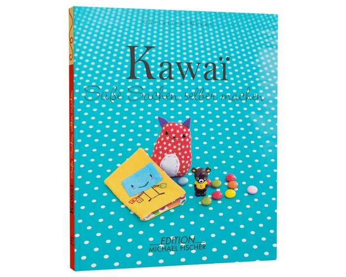 Näh- und Stickbuch: Kawaii  - Süße Sachen selber machen, EMF