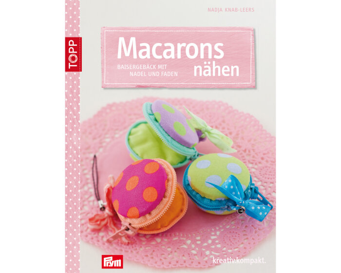 Nähbuch: Macarons nähen, TOPP