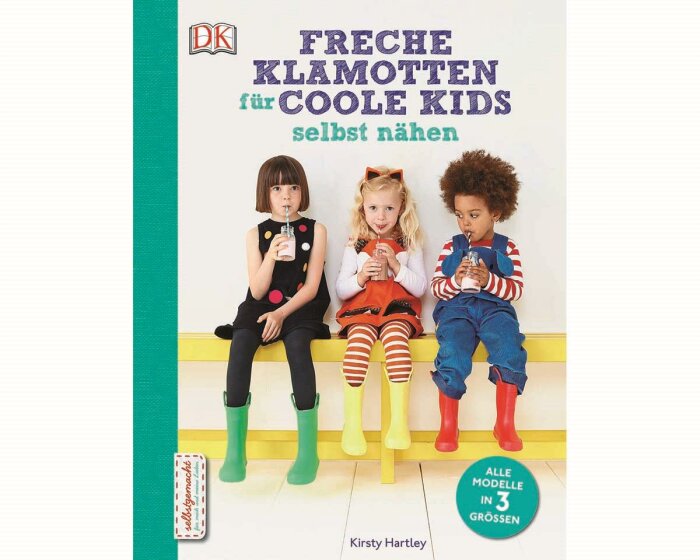Nähbuch: Freche Klamotten für coole Kids selbst nähen, DK Verlag