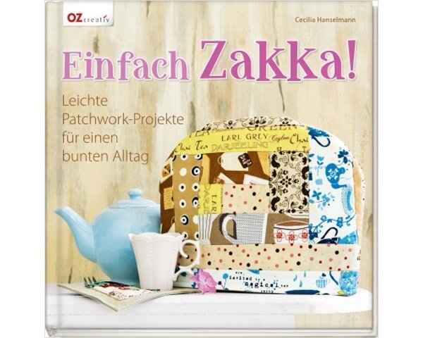 Patchworkbuch: Einfach Zakka!, OZ Verlag
