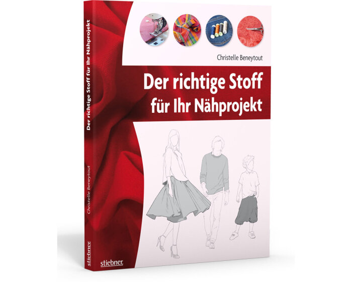 Nähbuch: Der richtige Stoff für Ihre Nähprojekte, Stiebner Verlag