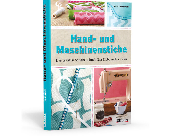 Nählehrbuch: Hand- und Maschinenstiche, Stiebner Verlag
