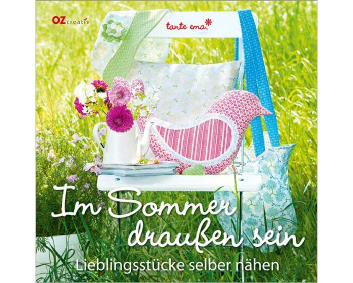 Näh- und Dekobuch: Im Sommer draußen sein, OZ Verlag