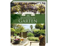 Wohnraum Garten - Das Geheimnis schöner Häuser,...