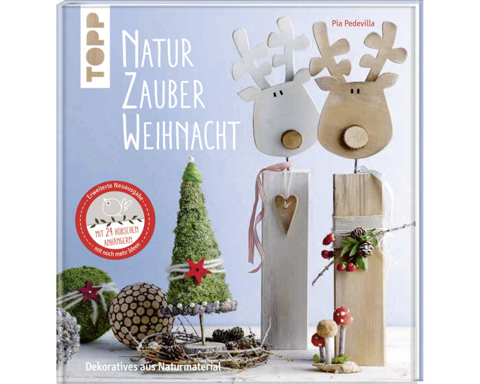 Weihnachts-Bastelbuch: NaturZauber Weihnacht, TOPP