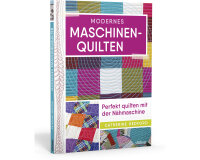 Patchworkbuch: Modernes Maschinenquilten, Stiebner Verlag