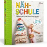 Kindernähbuch: Nähschule, stiebner Verlag
