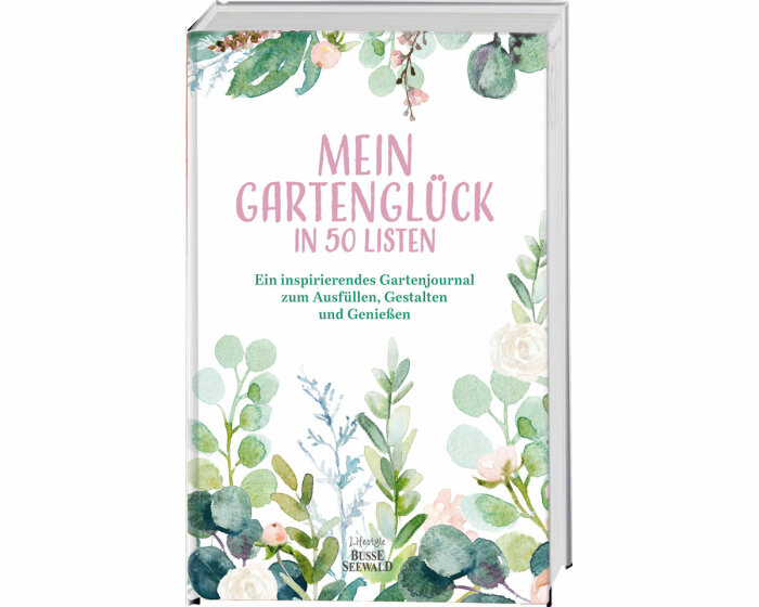 Lifestyle-Buch: Mein Gartenglück in 50 Listen, Busse Seewald