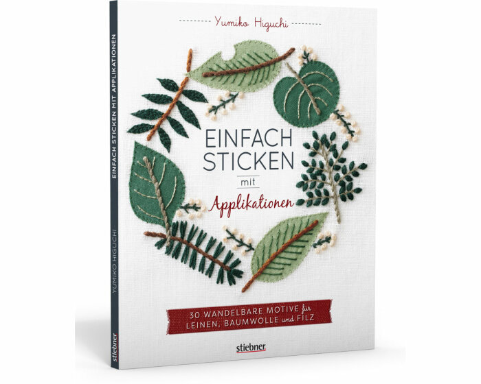 Stickbuch: Einfach Sticken mit Applikationen, stiebner Verlag