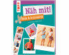 Kindernähbuch: Näh mit! Mode & Accessoires, TOPP
