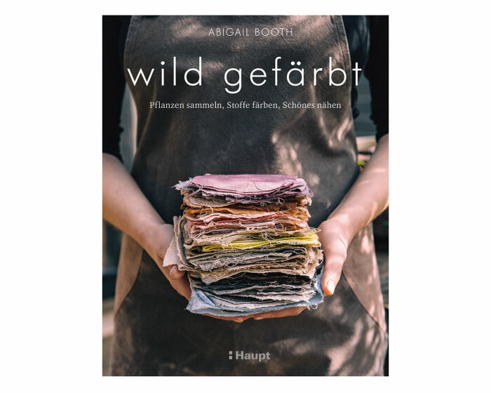 Nähbuch: wild gefärbt, Haupt