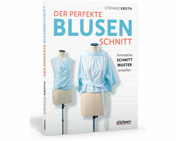 Nähbuch: Der perfekte Blusenschnitt, Stiebner Verlag