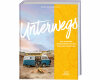 Lifestyle-Buch: Unterwegs - wie moderne Abenteurer sich ein Zuhause schaffen , Busse Seewald
