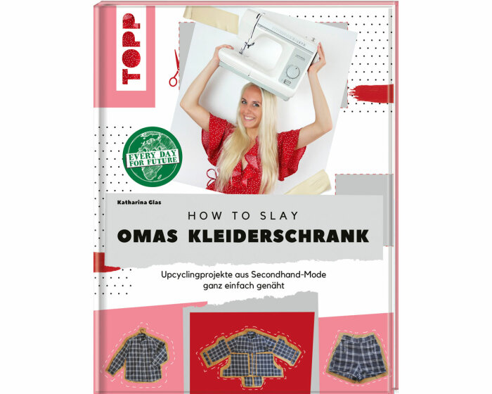 Nähbuch: How to slay Omas Kleiderschrank, TOPP