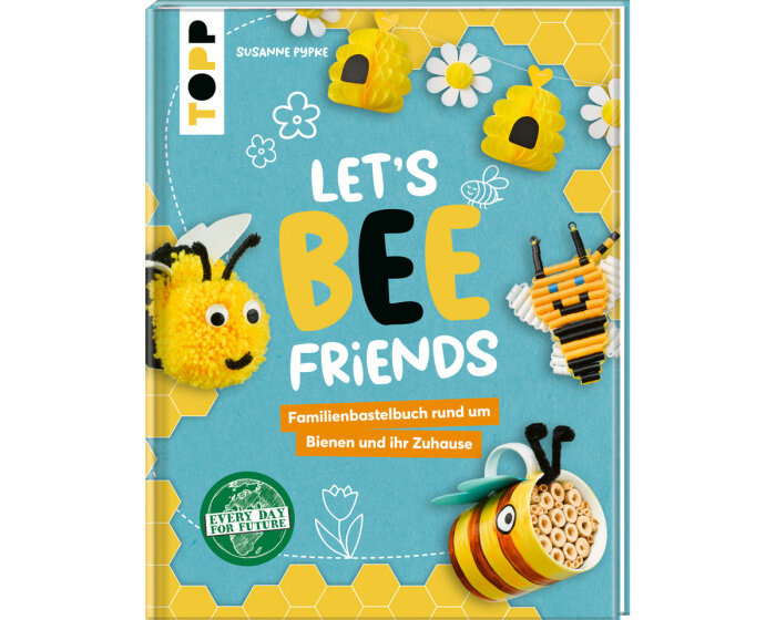 Bastelbuch: Let´s BEE Friends, TOPP