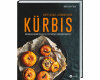 Kochbuch: Kürbis - Harte Schale, gesunder Kern, LV Verlag