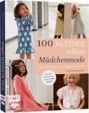 Nähbuch: 100 Kleider nähen - Mädchenmode, EMF