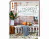 Handarbeitsbuch: Modern Makramee, TOPP