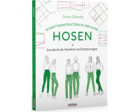Nähbuch: Schnittkonstruktion in der Mode - Hosen,...