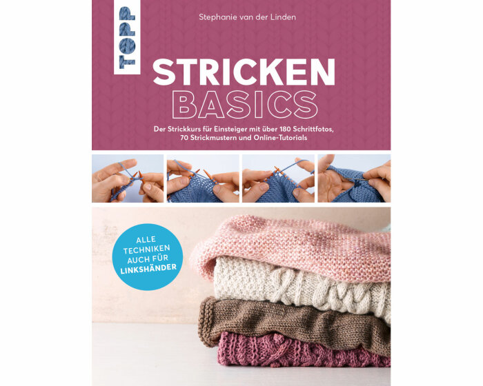 Strickbuch: Stricken basics - Alle Techniken auf für Linkshänder,Topp