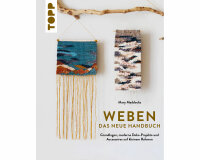 Handarbeitsbuch: Weben - Das neue Handbuch, TOPP