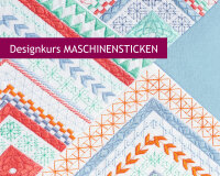 Workshop Designkurs MASCHINENSTICKEN, Stoffekontor Leipzig Sa 2. April 2022