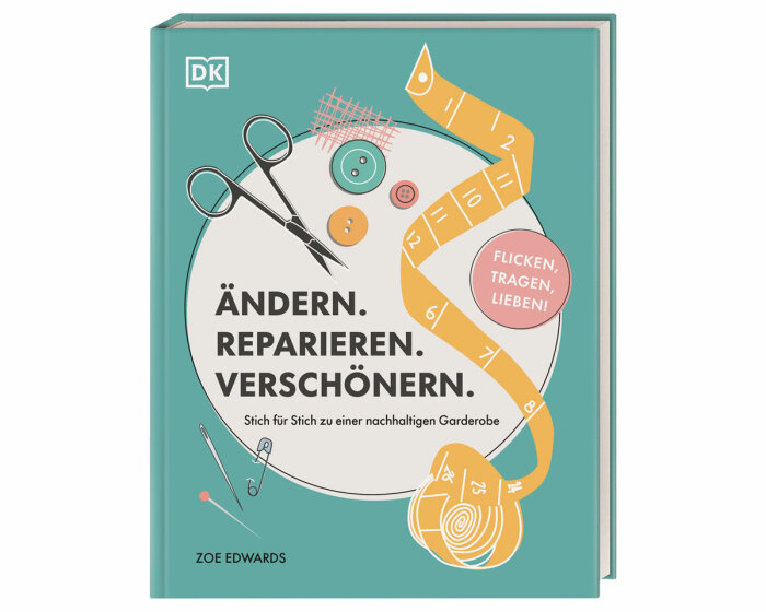 Nähbuch: Ändern. Reparieren. Verschönern., DK Verlag