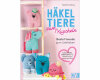 Häkelbuch: Häkeltiere zum Kuscheln, CV