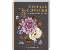 Ausmalbuch: Vintage Flowers - Die Sprache der Blumen,...