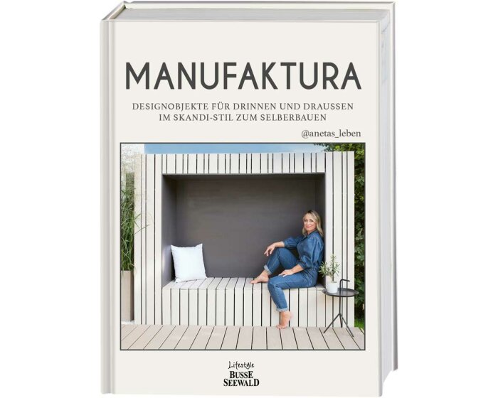 Lifestyle-Buch: MANUFAKTURA, Busse Seewald
