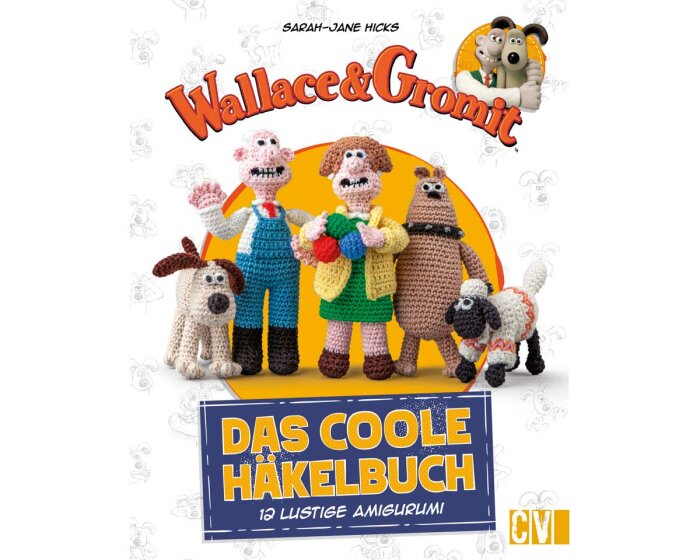 Wallace & Gromit: Das coole Häkelbuch, CV