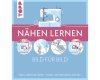 *Neuauflage* Nähbuch: Nähen lernen - Bild für Bild, TOPP