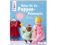 Nähbuch: Nähen für die Puppen-Prinzessin,...