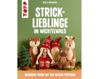 Strickbuch: Strick-Lieblinge im Wichtelwald, TOPP