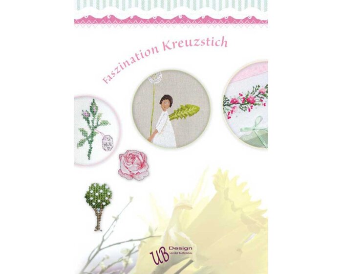 Stickbuch: Faszination Kreuzstich, UB Design