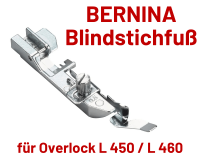 BERNINA Overlock L 460 + Blindstichfuß +...