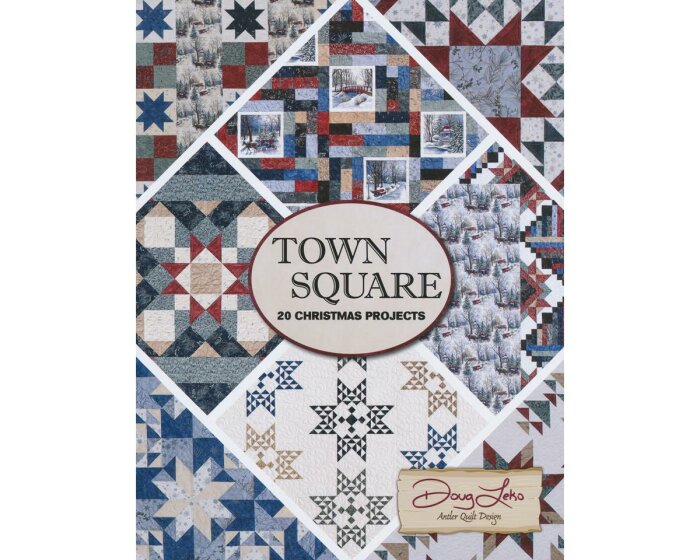 Patchwork-Anleitungsbuch: Town Square, weihnachtliche Quiltprojekte, Moda Fabrics